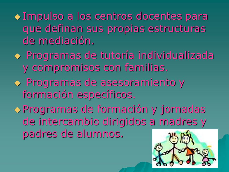Impulso a los centros docentes para que definan sus propias estructuras de mediación.