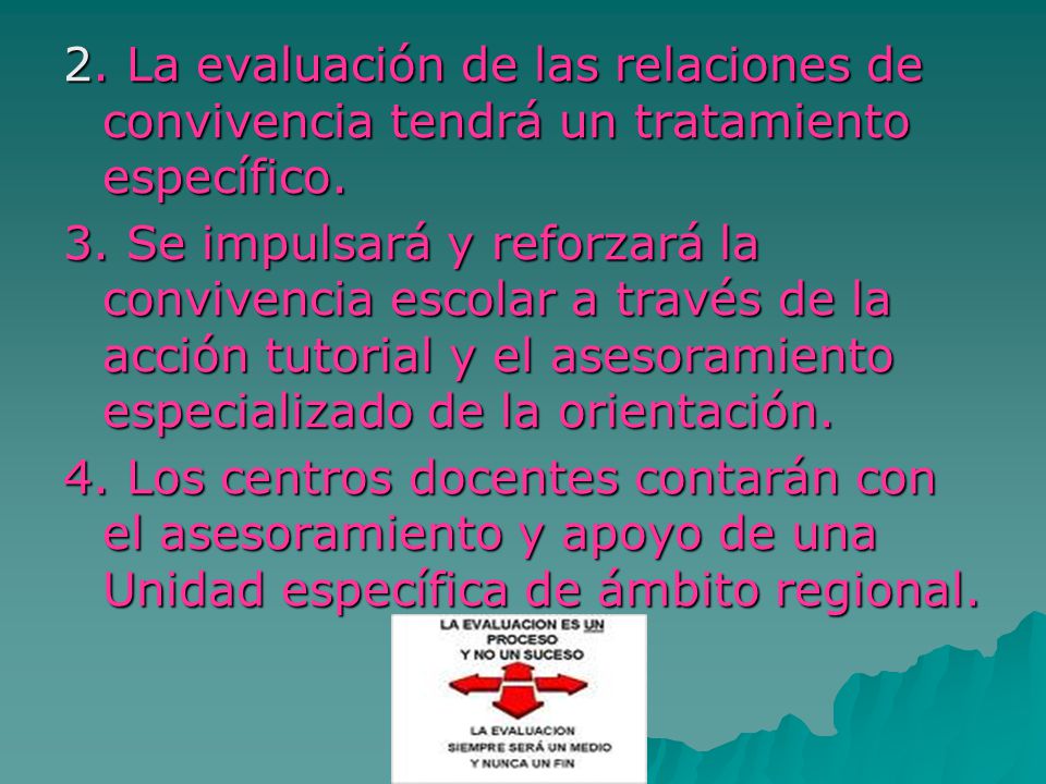 2. La evaluación de las relaciones de convivencia tendrá un tratamiento específico.