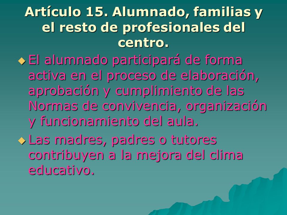 Artículo 15. Alumnado, familias y el resto de profesionales del centro.