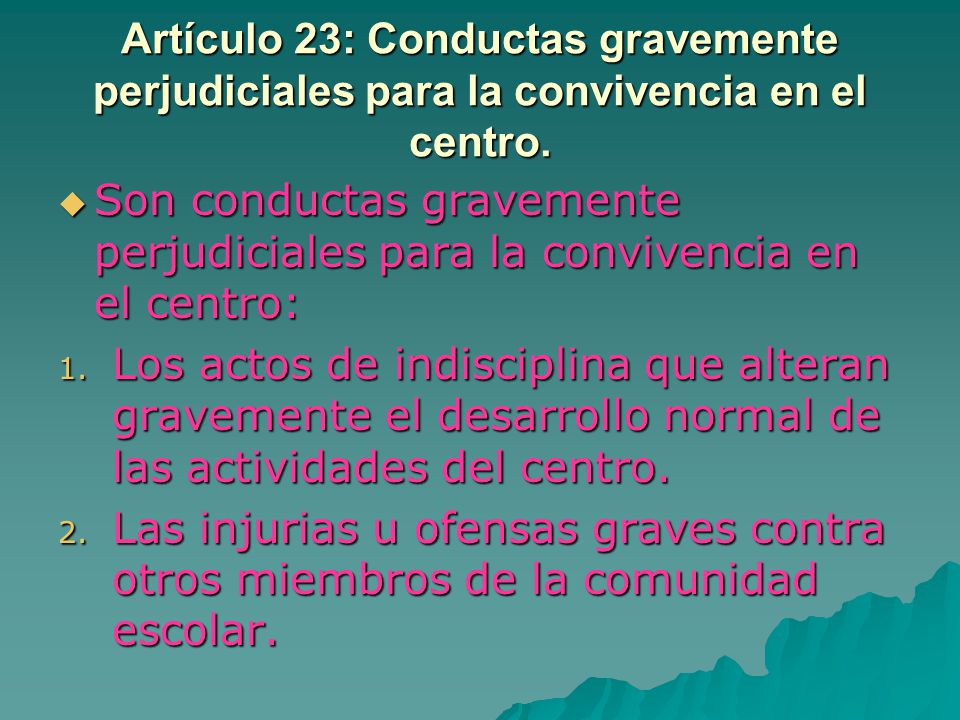 Artículo 23: Conductas gravemente perjudiciales para la convivencia en el centro.