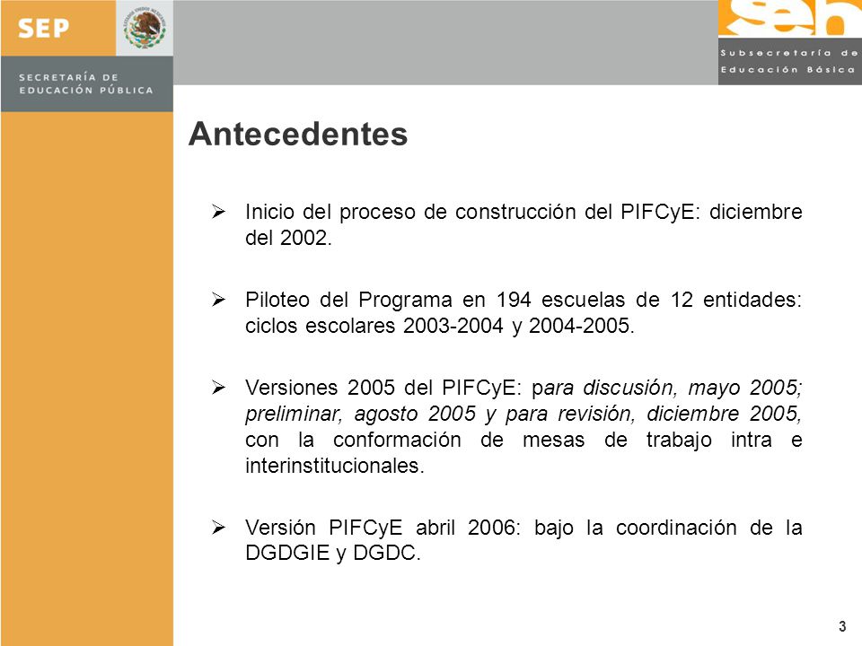 Antecedentes Inicio del proceso de construcción del PIFCyE: diciembre del
