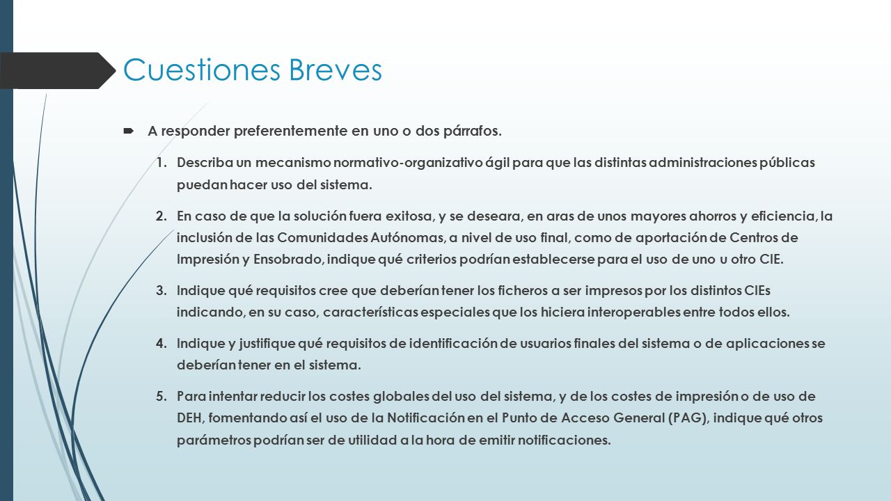 Cuestiones Breves A responder preferentemente en uno o dos párrafos.