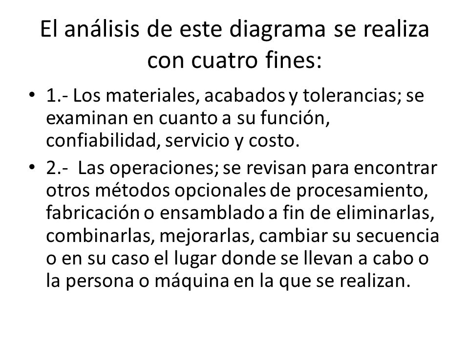 El análisis de este diagrama se realiza con cuatro fines: