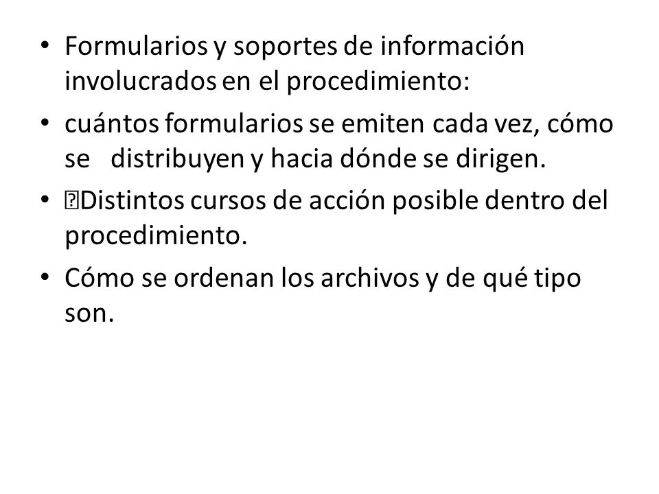 Formularios y soportes de información involucrados en el procedimiento: