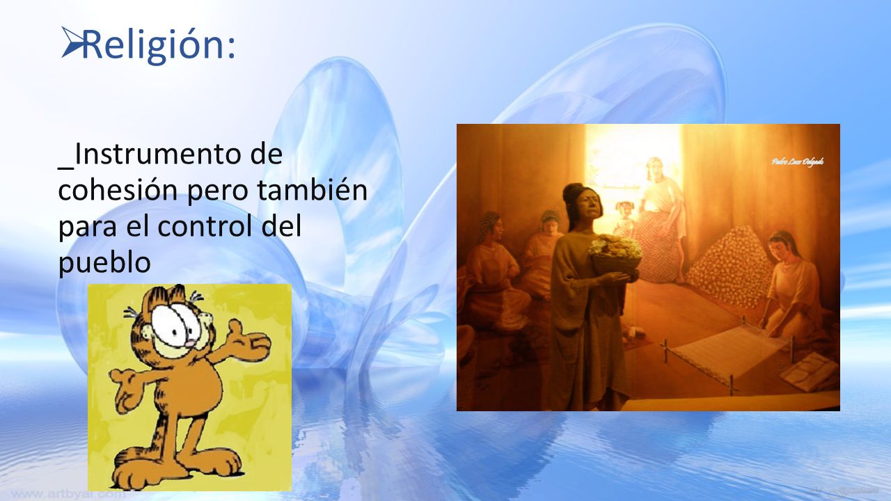 Religión: _Instrumento de cohesión pero también para el control del pueblo