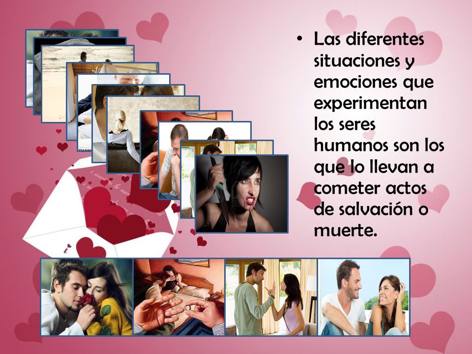 Las diferentes situaciones y emociones que experimentan los seres humanos son los que lo llevan a cometer actos de salvación o muerte.