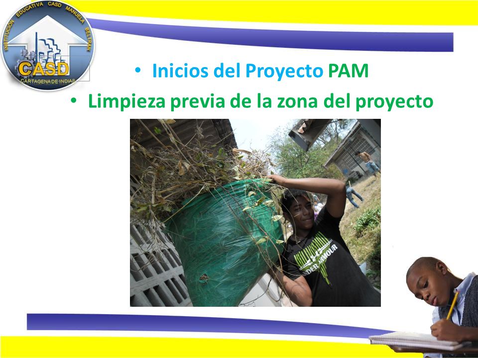 Inicios del Proyecto PAM Limpieza previa de la zona del proyecto