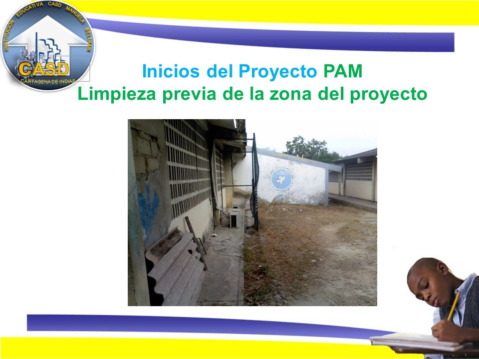 Inicios del Proyecto PAM Limpieza previa de la zona del proyecto