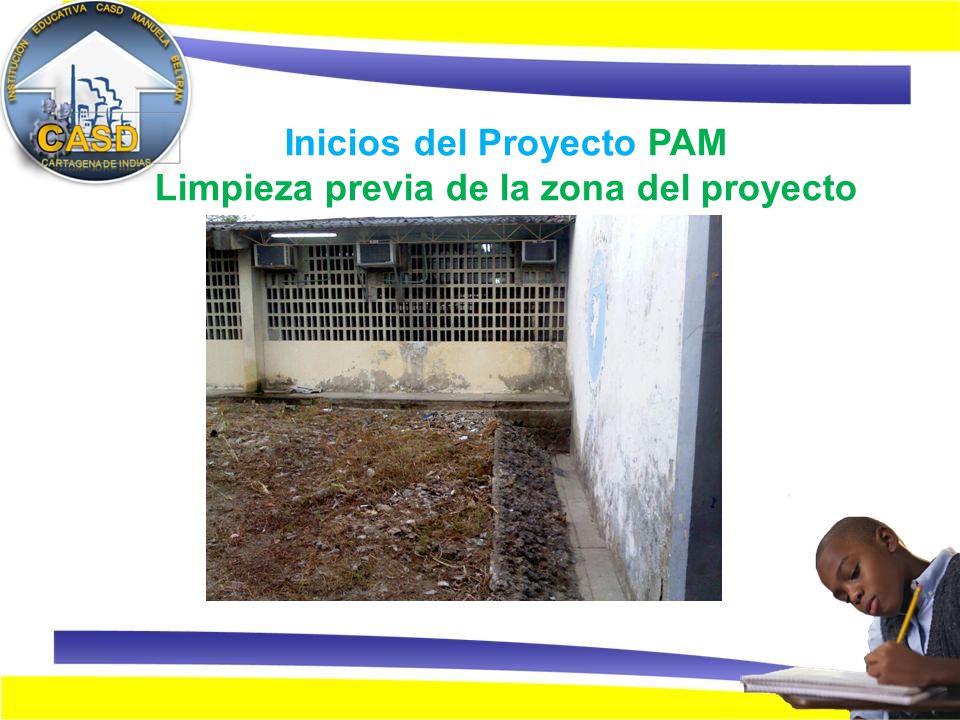 Inicios del Proyecto PAM Limpieza previa de la zona del proyecto