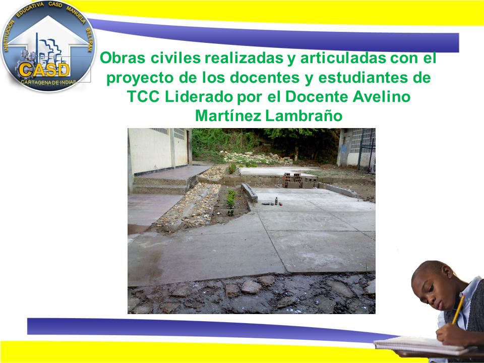 Obras civiles realizadas y articuladas con el proyecto de los docentes y estudiantes de TCC Liderado por el Docente Avelino Martínez Lambraño