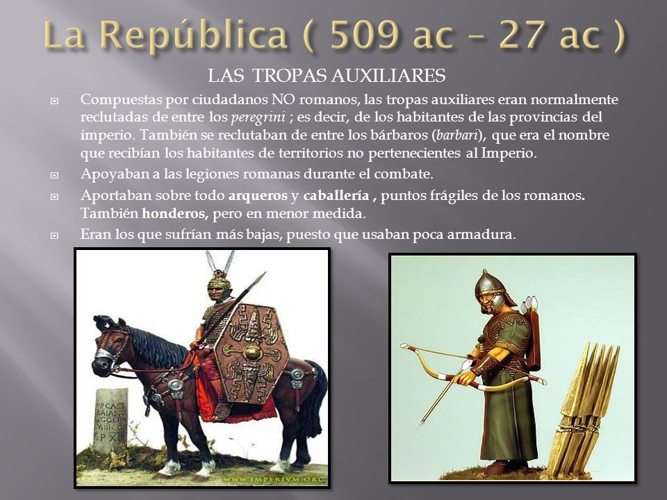 La República ( 509 ac – 27 ac ) LAS TROPAS AUXILIARES
