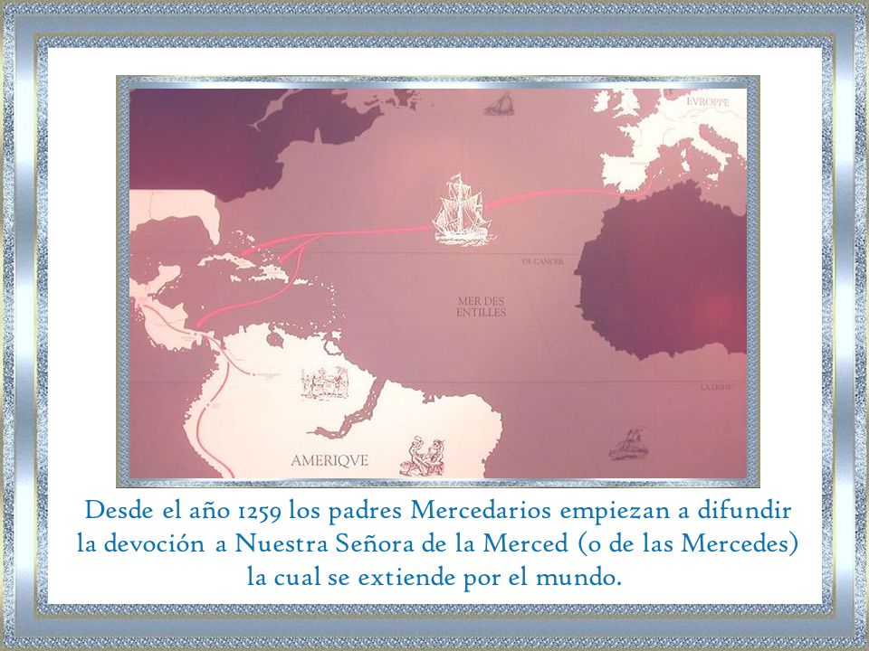 Desde el año 1259 los padres Mercedarios empiezan a difundir