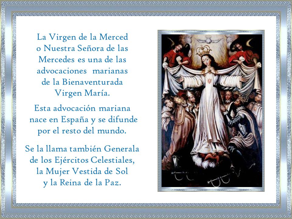 o Nuestra Señora de las Mercedes es una de las advocaciones marianas