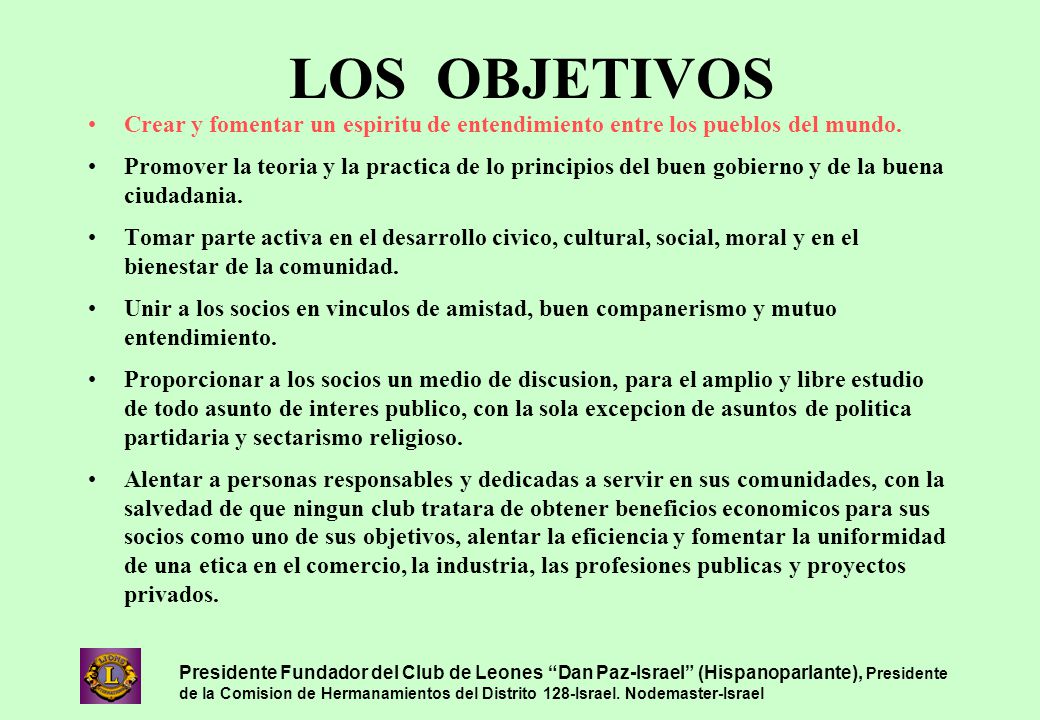 LOS OBJETIVOS Crear y fomentar un espiritu de entendimiento entre los pueblos del mundo.