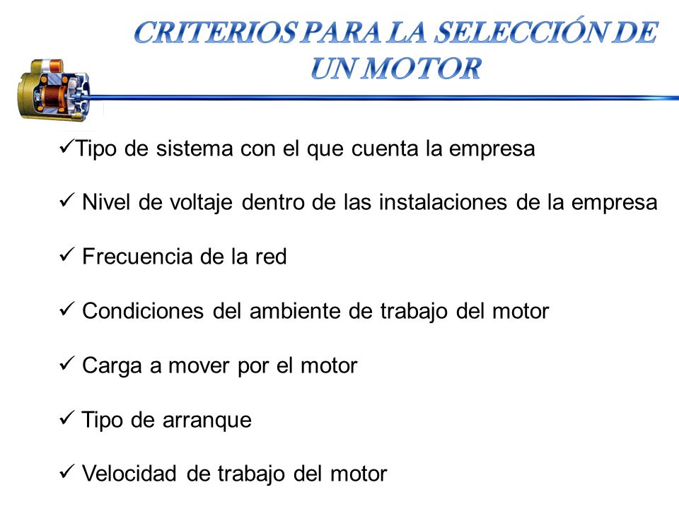CRITERIOS PARA LA SELECCIÓN DE UN MOTOR