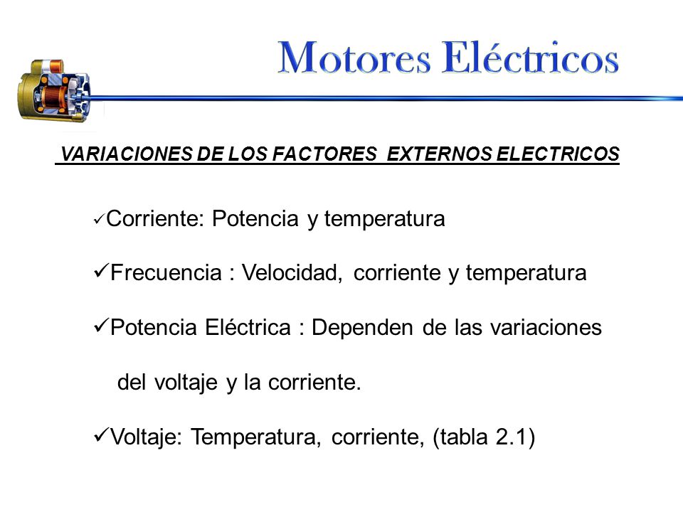 Motores Eléctricos Frecuencia : Velocidad, corriente y temperatura