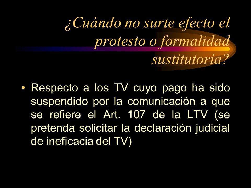 ¿Cuándo no surte efecto el protesto o formalidad sustitutoria