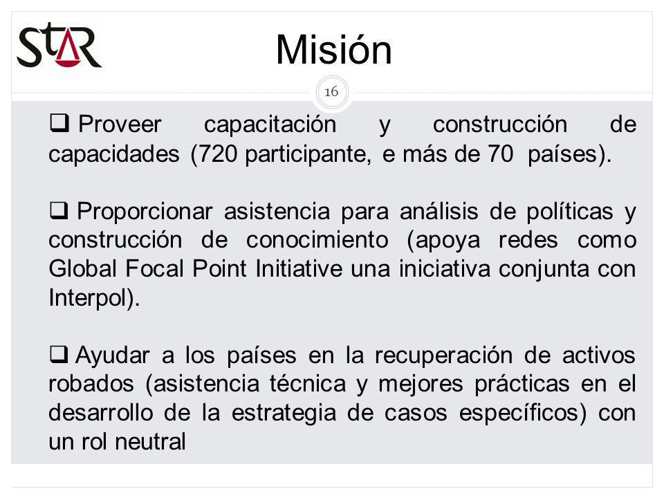 Misión Proveer capacitación y construcción de capacidades (720 participante, e más de 70 países).