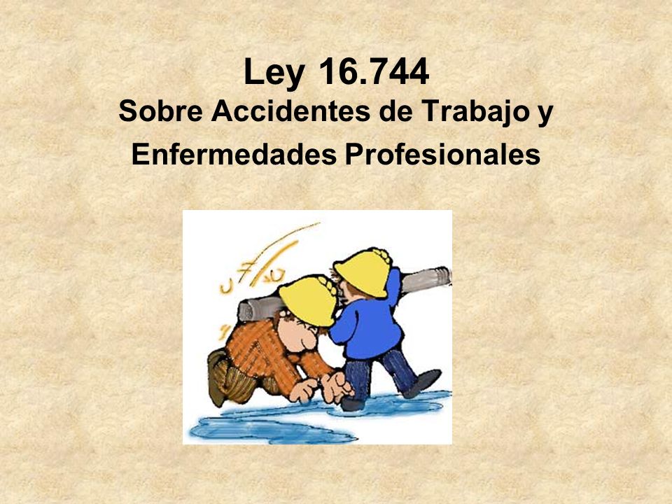 Ley Sobre Accidentes de Trabajo y Enfermedades Profesionales