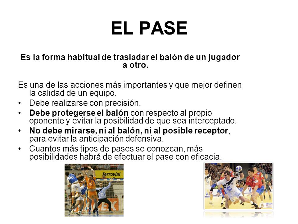 Es la forma habitual de trasladar el balón de un jugador a otro.