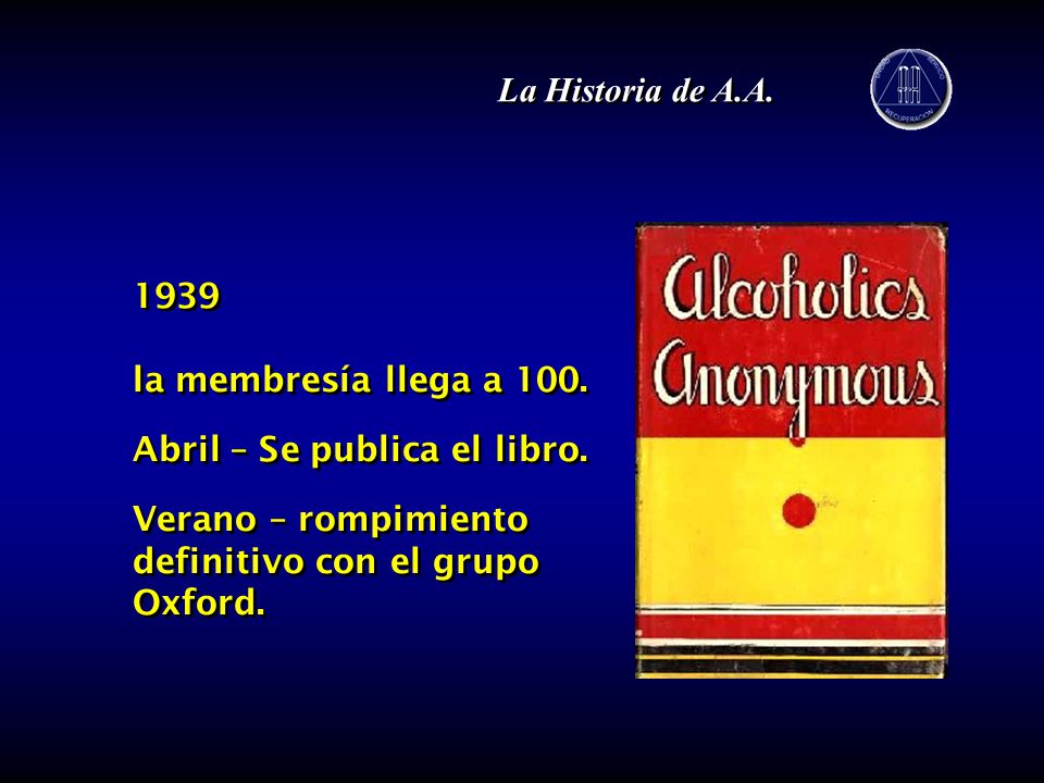 La Historia de A.A la membresía llega a 100.