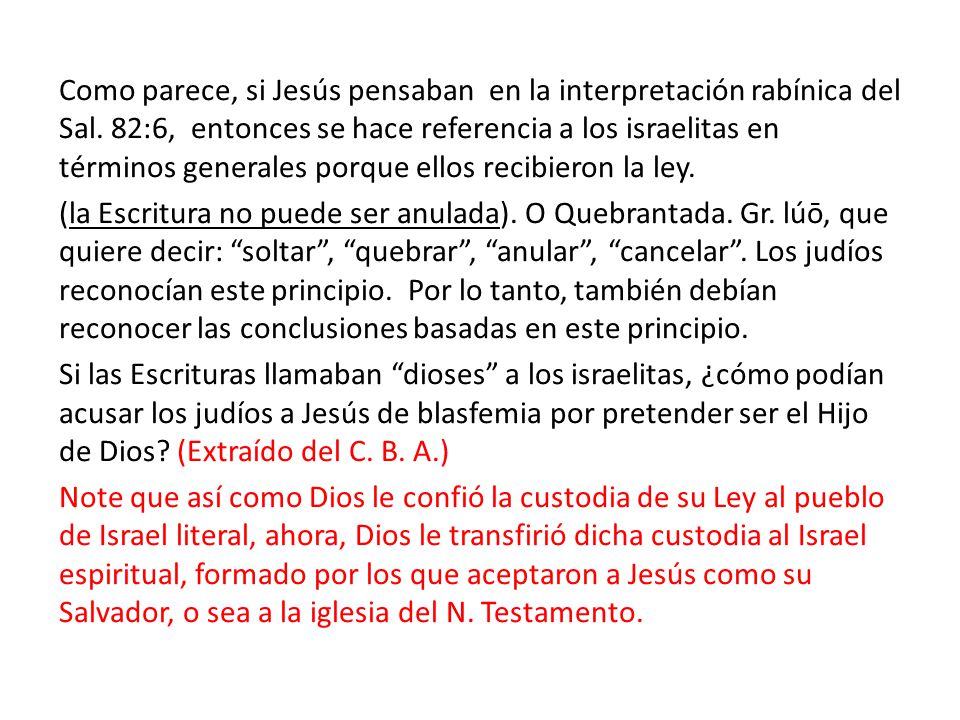 Como parece, si Jesús pensaban en la interpretación rabínica del Sal