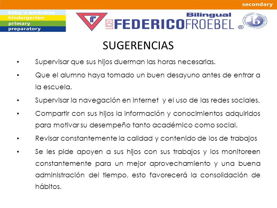 SUGERENCIAS Supervisar que sus hijos duerman las horas necesarias.