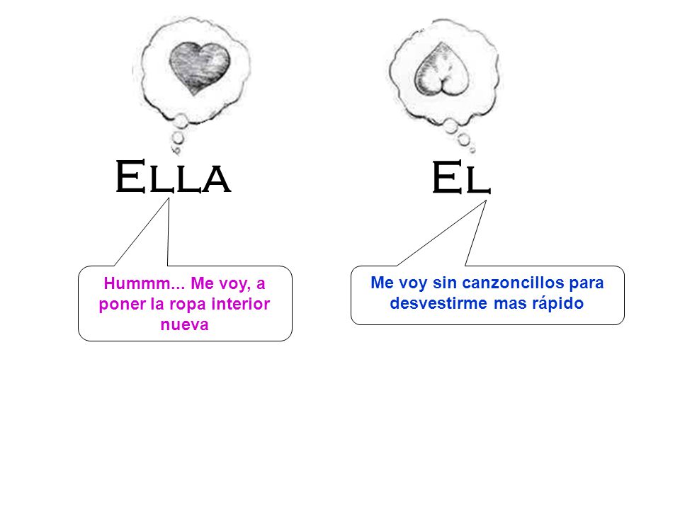 Hummm... Me voy, a poner la ropa interior nueva