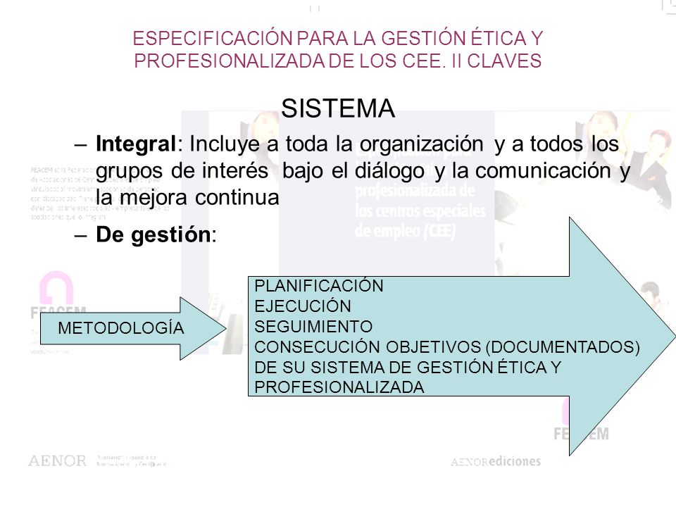 ESPECIFICACIÓN PARA LA GESTIÓN ÉTICA Y PROFESIONALIZADA DE LOS CEE