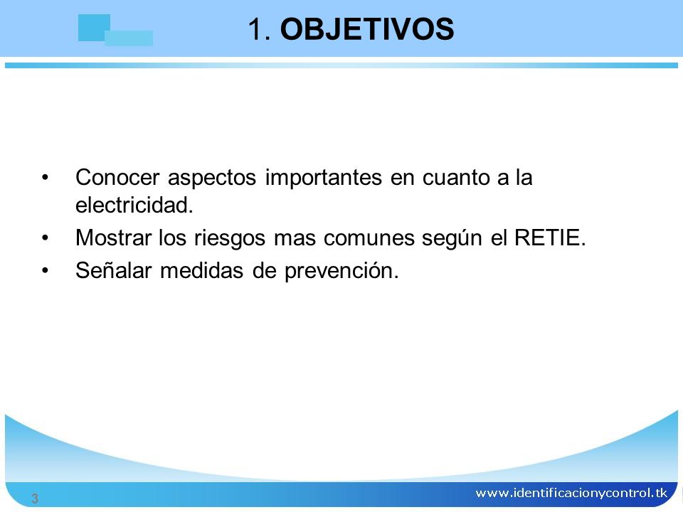 1. OBJETIVOS Conocer aspectos importantes en cuanto a la electricidad.