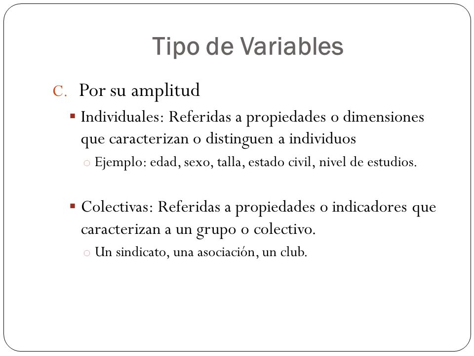 Tipo de Variables Por su amplitud