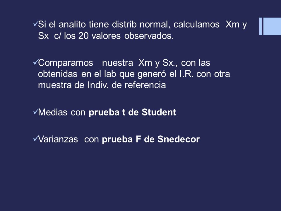 Si el analito tiene distrib normal, calculamos Xm y Sx c/ los 20 valores observados.