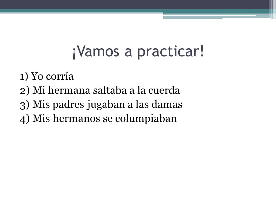 ¡Vamos a practicar.