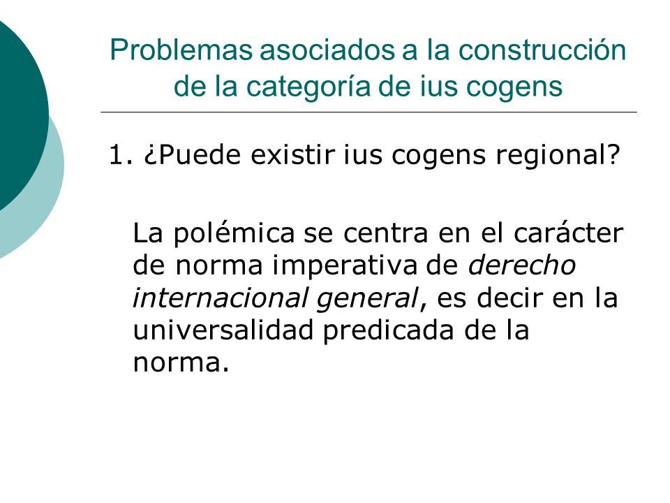 Problemas asociados a la construcción de la categoría de ius cogens