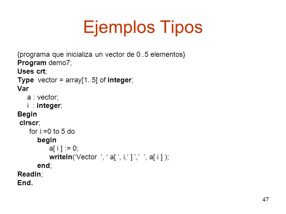 Ejemplos Tipos {programa que inicializa un vector de 0..5 elementos}