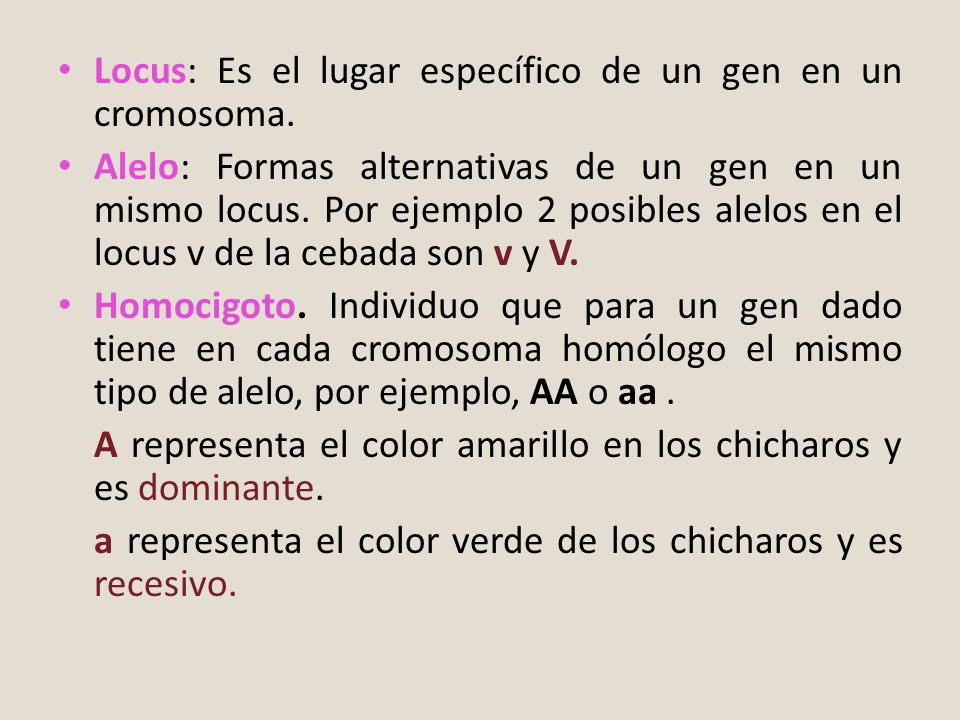 Locus: Es el lugar específico de un gen en un cromosoma.