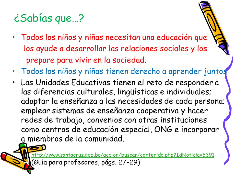 ¿Sabías que… Todos los niños y niñas necesitan una educación que