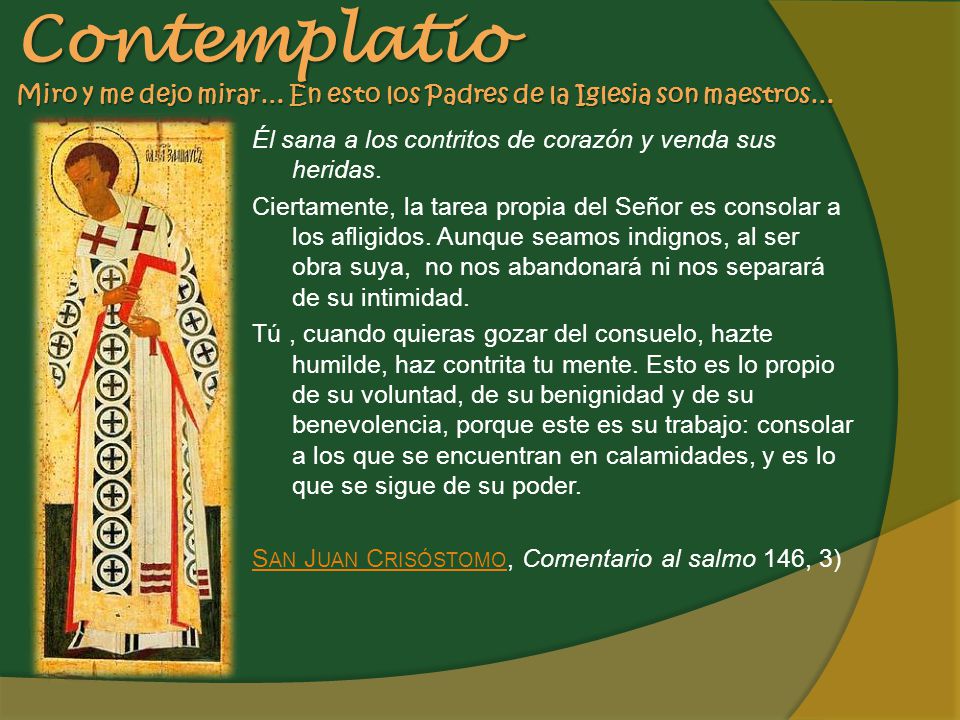 Contemplatio Miro y me dejo mirar… En esto los Padres de la Iglesia son maestros…