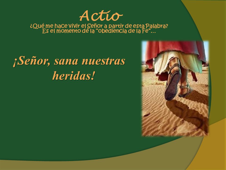 Actio ¿Qué me hace vivir el Señor a partir de esta Palabra