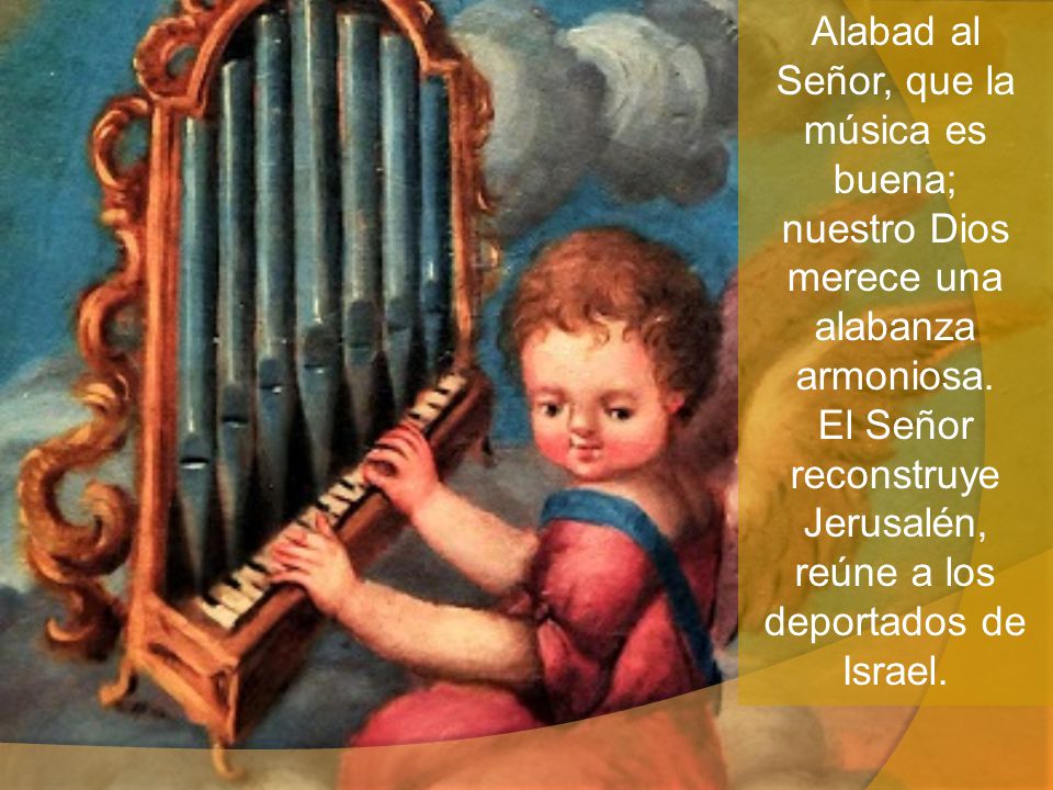 Alabad al Señor, que la música es buena; nuestro Dios merece una alabanza armoniosa.