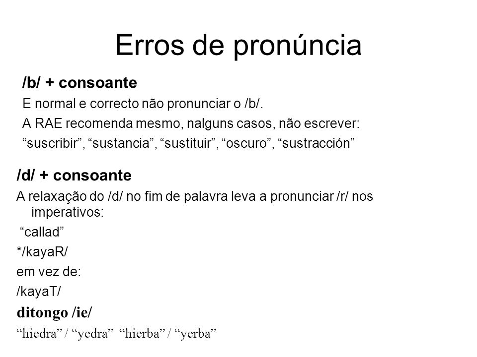 Erros de pronúncia /b/ + consoante /d/ + consoante ditongo /ie/
