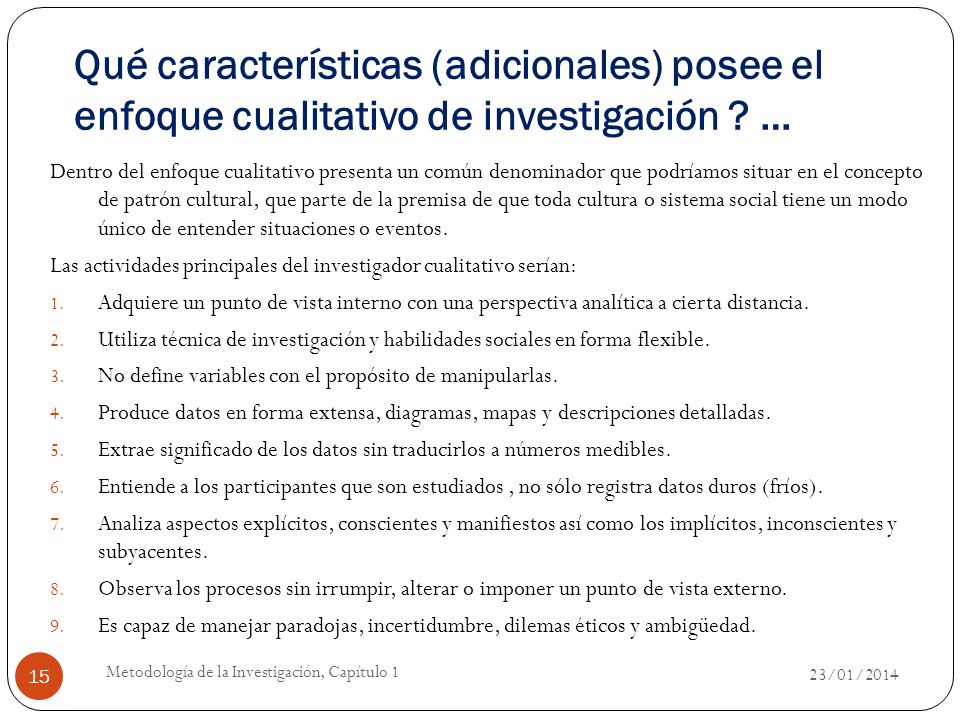 Qué características (adicionales) posee el enfoque cualitativo de investigación …
