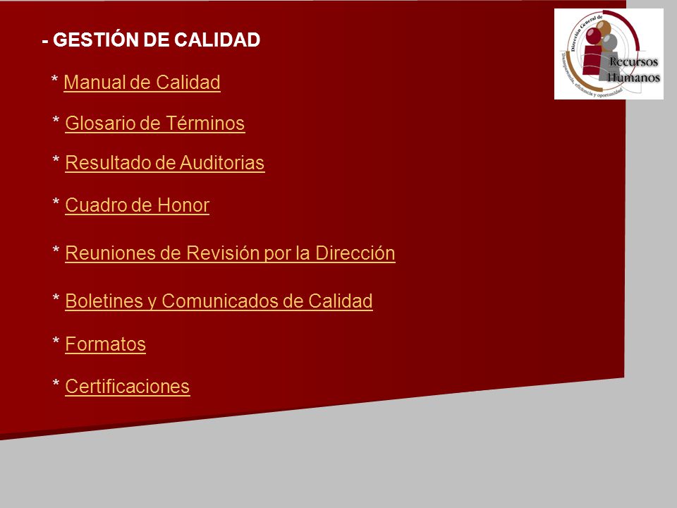 - GESTIÓN DE CALIDAD * Manual de Calidad. * Glosario de Términos. * Resultado de Auditorias. * Cuadro de Honor.