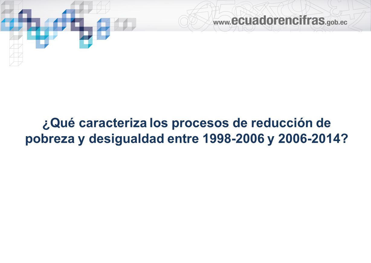 ¿Qué caracteriza los procesos de reducción de pobreza y desigualdad entre y