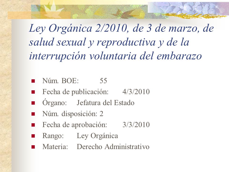Ley Orgánica 2/2010, de 3 de marzo, de salud sexual y reproductiva y de la interrupción voluntaria del embarazo