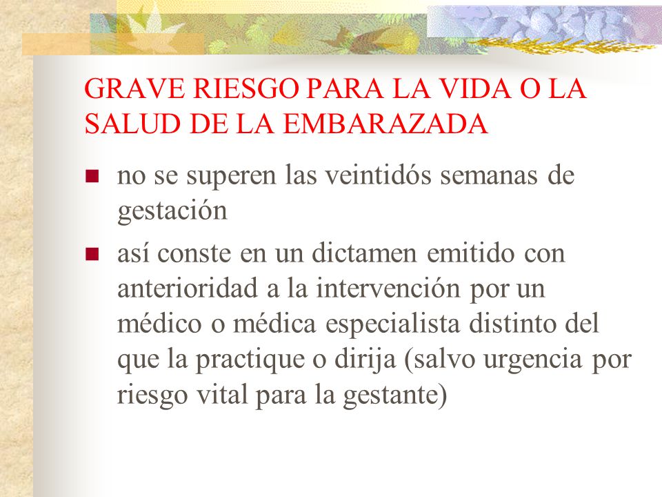 GRAVE RIESGO PARA LA VIDA O LA SALUD DE LA EMBARAZADA