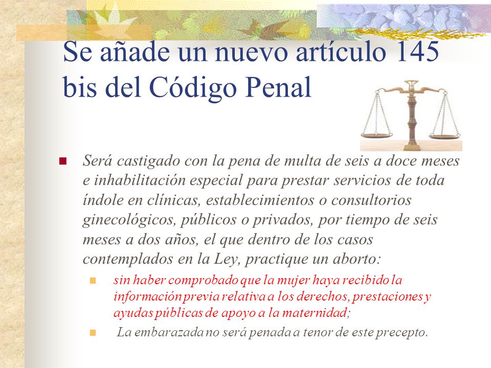 Se añade un nuevo artículo 145 bis del Código Penal