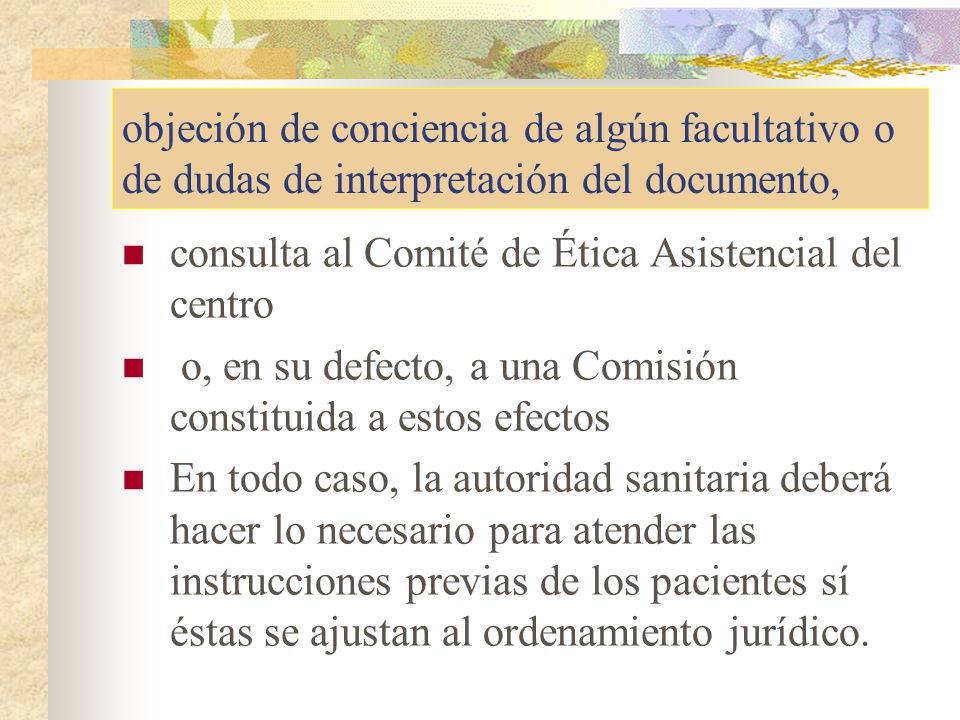 objeción de conciencia de algún facultativo o de dudas de interpretación del documento,