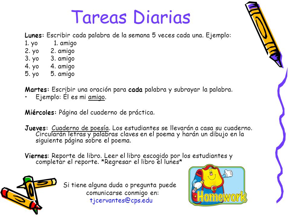 Tareas Diarias Lunes: Escribir cada palabra de la semana 5 veces cada una. Ejemplo: 1. yo 1. amigo.