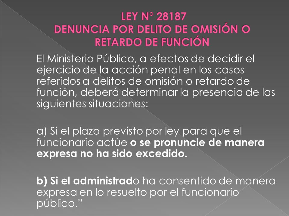 LEY N° DENUNCIA POR DELITO DE OMISIÓN O RETARDO DE FUNCIÓN